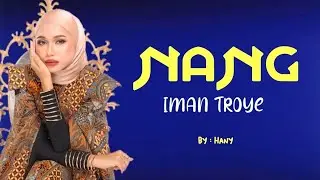 NANG (Lirik) - Iman Troye
