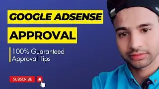 How to get Google AdSense Approval for Website || Guaranteed Approval Tips