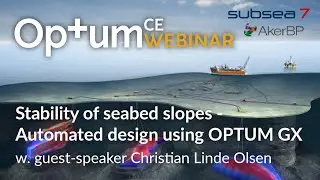 Stability of seabed slopes - Automated design using OPTUM GX