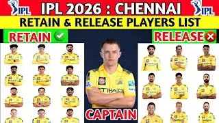 IPL 2026| CSK Retain & Release Players List |CSK Retain Players 2026| CSK Release Players 2026 🔥