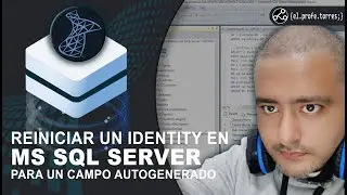 Reiniciar un Identity en MS SQL Server para un campo autogenerado