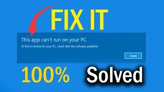How To ??? (2024 FIX 100% ) - The App Can't Run on your PC" in Windows 10/11 Fixed Easy 2 Way