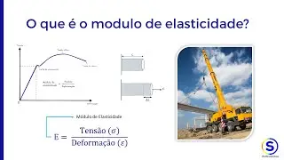 Tudo sobre Módulo de Elasticidade: Como Calcular e Aplicar em Projetos de Engenharia