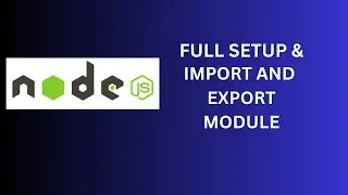 How to Set Up Node.js and Import/Export Module: A Beginner's Guide
