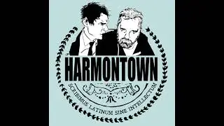 Harmontown - Dan's An Explain-A-Holic