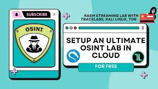 Ultimate OSINT Lab Setup with Kali Linux, Trace Labs, and Tor Integration | Kasm workspaces & cloud