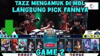 TAZZ MENGAMUK DI MDL, LANGSUNG PAKE FANNY REYNM KETAR-KETIR - ALTEREGO VS YASBIH GAME 2 MDL ID