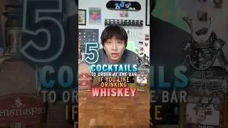 5 Cocktails To Order: WHISKEY 
