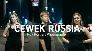 Cewek Russia ini akhirnya mau foto di Jakarta || Pov Portrait Photography