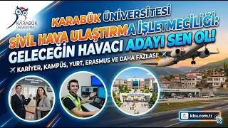 Karabük Üniversitesi’nde Havacılık Okumak | Sivil Hava Ulaştırma İşletmeciliği
