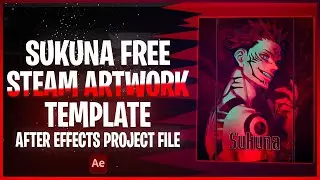 SUKUNA BEST FREE STEAM ARTWORK SHOWCASE TEMPLATE AFTER EFFECTS PROJECT FILE | #20
