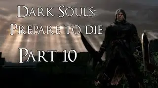 Dark Souls: Prepare to Die, Part 10