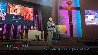 Washed for Good! | Mike Housholder| 01.08.2023