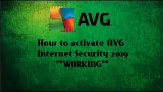 How to activate AVG Internet Security 2019 **WORKING**