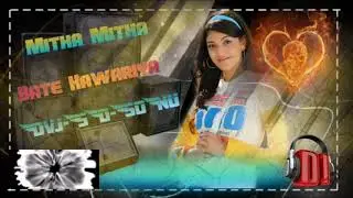 Mitha_Mitha_Bate_Kamariya{Fully-Dance-Mix}Dvj||SD||SoNu--