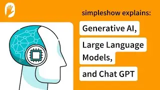 simpleshow explains: Generative AI, Large Language Models and ChatGPT