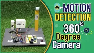 IoT Based Motion Detection System With 360 Degree Camera || ZerOne Projects