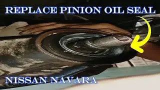 How to Replace Pinion Oil Seal in Rear Differential Nissan Navara. @jovitsfadero