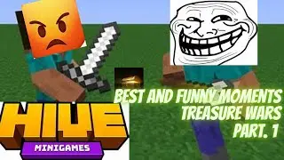 Best and Funny moments (HIVE Treasure Wars) part.1
