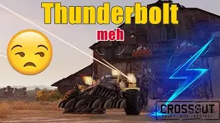 Crossout - Thunderbolt - just meh