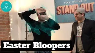 Happy Easter! Best of March/April Bloopers