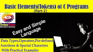 Basic Elements Of C Language(Elements of c programming | Tokens of c language)(Part-2)
