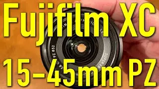 Fuji 15-45mm Power Zoom Review 4K UHD