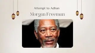 Morgan Freeman Attempt azaan. #shorts ,#islam ,#fifa ,#azaan, #youtube ,#ytshorts, #youtubeshorts