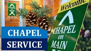 Chapel On Main on Sunday, February 23, 2025 - 