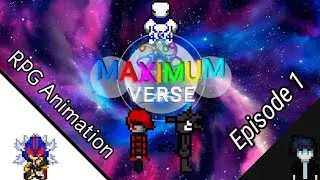 Maximum Verse Episode 1 RPG Animation