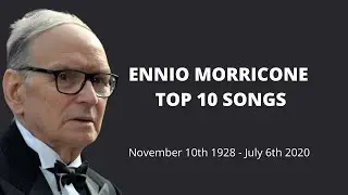 Ennio Morricone Top 10 Songs