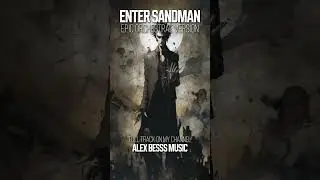 METALLICA - ENTER SANDMAN | EPIC VERSION  #music #cover #epic