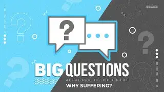 Why Suffering? | Big Questions