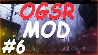 S.T.A.L.K.E.R. OGSR MOD #6 Артефакт для Васьки Подайпатрон и Бомба в Деревне Новичков
