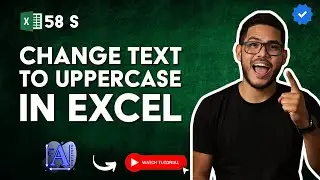 How to CHANGE LOWERCASE to UPPERCASE in EXCEL in 58 S