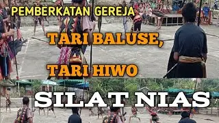 TARI BALU || TARI HIWO || SILAT NIAS || PEMBERKATAN GEREJA