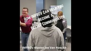 IMPROV Tips To Be A Better Communicator