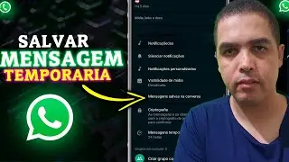Como salvar mensagens temporárias no Whatsapp