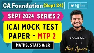 Quantitative Aptitude MTP 2 September 2024 | CA Foundation Maths Mock Test Paper 2 | Akash Agrawal