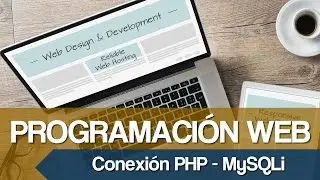 Curso de Programación Web [Video 19] - Conexión PHP con MySQLi