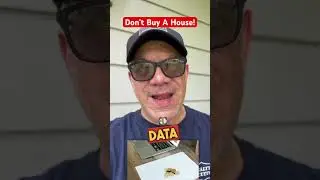 Honest Advice: Don’t Buy A House Right Now!