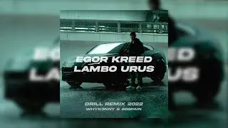 Егор Крид - LAMBO URUS (WHYK3NNY & fain DRILL REMIX 2022)