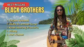 BEST OF BLACK BROTHERS REGGAE STYLE - COVER BY PAPUA VIBE OFFICIAL | 