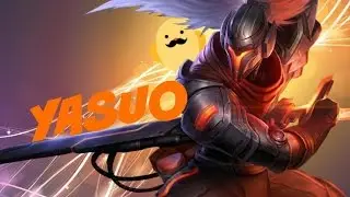 Project: Yasuo - Epic Edit