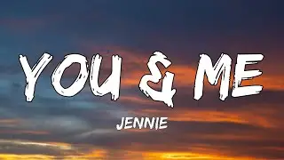 JENNIE - You & Me (Lyrics)