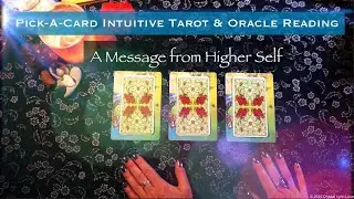 Higher Self Has A Message for You ~ Pick-a-Card Intuitive Tarot & Oracle Reading