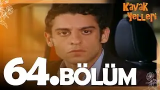 Kavak Yelleri 64. Bölüm - FULL Bölüm