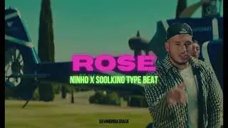 "ROSE" - NINHO X SOOLKING Melodic Ambiance Summer TYPE BEAT Instrumentale 2024 #ninho #soolking #rap