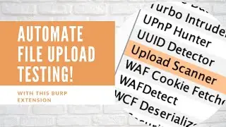 Upload Scanner Burp extension: Level up your file upload hacking skills 