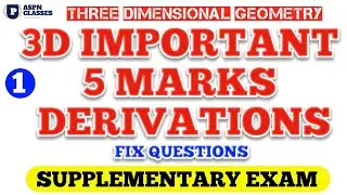 3D GEOMETRY 5 MARKS IMPORTAN QUESTIONS|| 3D GEOMETRY DERIVATIONS